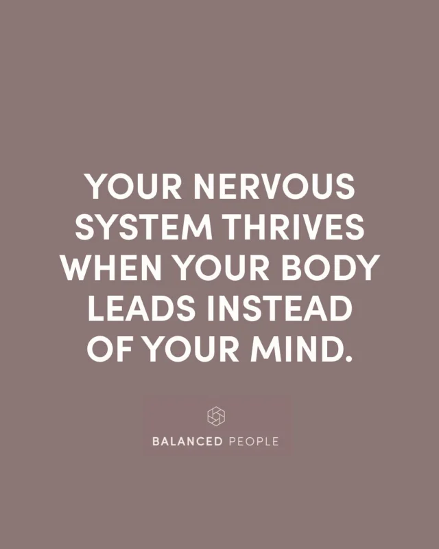 Let your body lead, and your nervous system will thank you. 🙏

#BalancedPeople #MindBodyConnection #NervousSystemBalance
